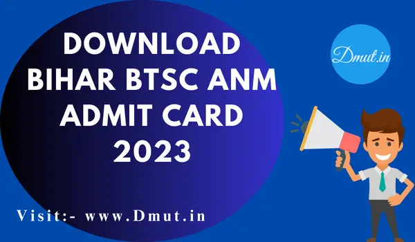 Bihar BTSC ANM Admit Card 2023