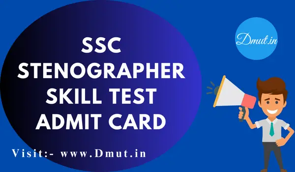 SSC Stenographer Skill Test Admit Card